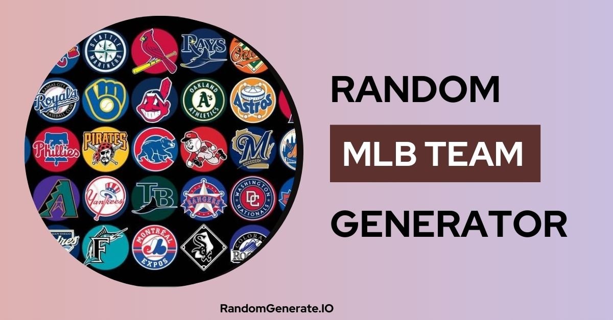 Top MLB Random Team Generator Tools Make Picking Teams Easy